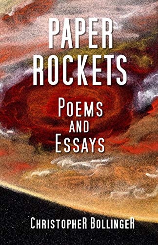 Paper Rockets Poems and Essays