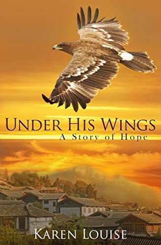 Under His Wings A Story of Hope
