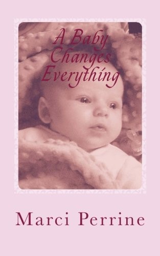 A Baby Changes Everything