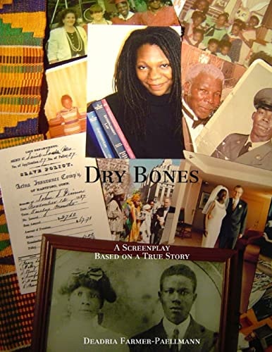 Dry Bones A Screenplay Based on a True Story