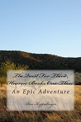The Quest For Third Heaven Books One-Three An Epic Adventure