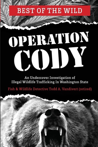Operation Cody An Undercover Investigation of Illegal Wildlife Trafficking