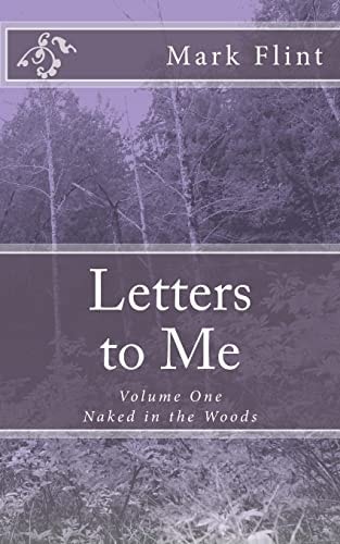 Letters to Me Naked in the Woods