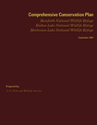 Comprehensive Conservation Plan Bamforth National Wildlife Refuge, Hutton Lake National Wildlife Refuge & Mortenson Lake National Wildlife Refuge