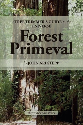 A Tree Trimmer's Guide to the Universe Forest Primeval
