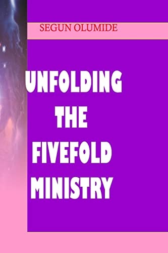 Unfolding the Fivefold Ministry Understanding Ministry Gifts