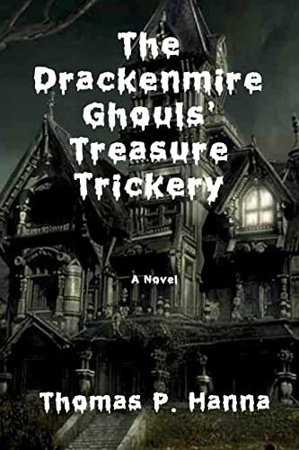 The Drackenmire Ghouls' Treasure Trickery A Novel