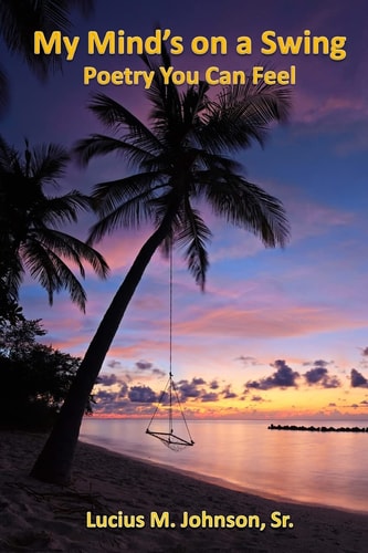 My Mind's On A Swing Poetry You Can Feel
