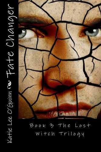 Fate Changer Book 3 in The Lost Witch Trilogy