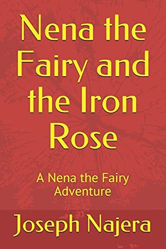 Nena the Fairy and the Iron Rose