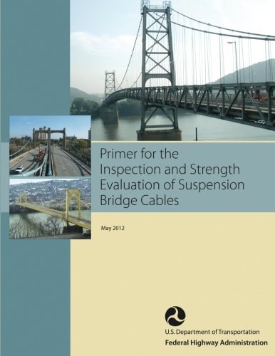 Primer for the Inspection and Strength Evaluation of Suspension Bridge Cables