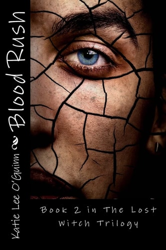 Blood Rush Book 2 in The Lost Witch Trilogy