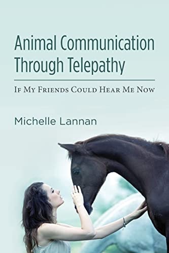 Animal Communication Through Telepathy If My Friends Could Hear Me Now