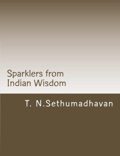 Sparklers from Indian Wisdom A Collection of Articles On Devotion, Yoga, Philosophy, Religion and Scriptures