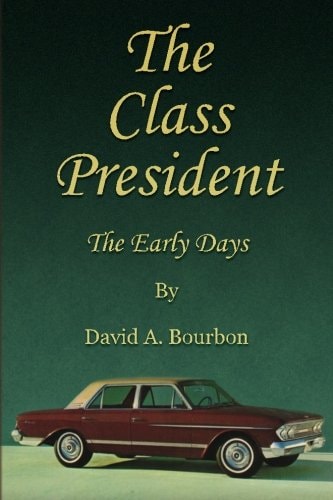 The Class President- The Early Days