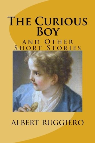 The Curious Boy And Other Short Stories