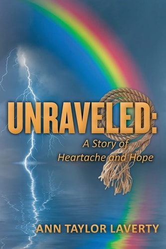 Unraveled A Story of Heartache and Hope