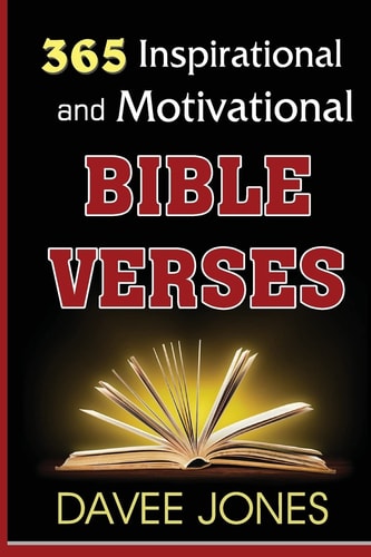 365 Inspirational and Motivational Bible Verses Inspiration and Motivation For Believers