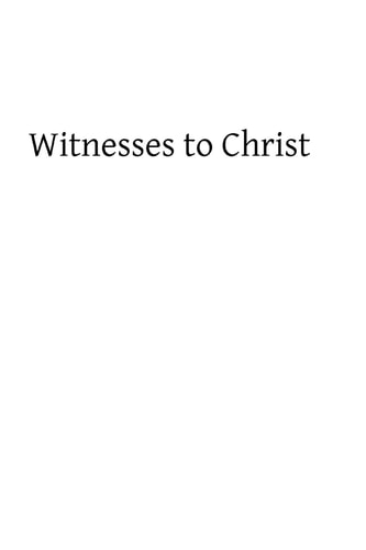Witnesses to Christ Studies in the Holy Gospels
