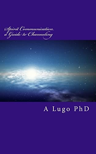 Spirit Communication a Guide to Channeling