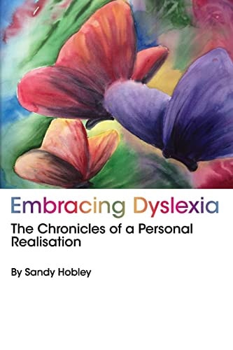 Embracing Dyslexia The Chronicles of a Personal Realisation