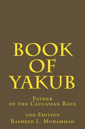 Book of Yakub Father of the Caucasian People