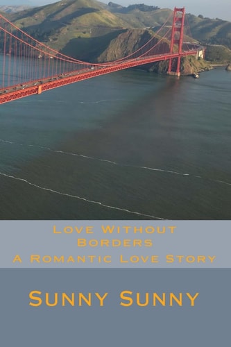 Love Without Borders A Romantic Love Story