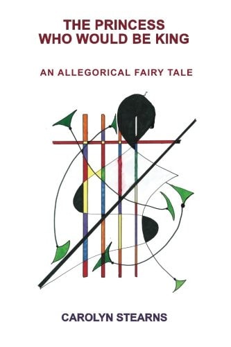 The Princess Who Would Be King An Allegorical Fairy Tale