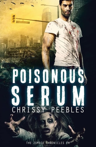 The Zombie Chronicles - Book 4 Poisonous Serum
