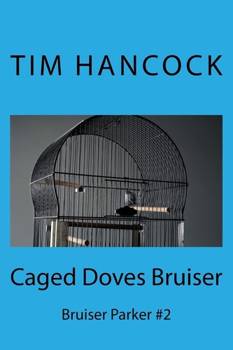 Caged Doves Bruiser Bruiser Parker #2