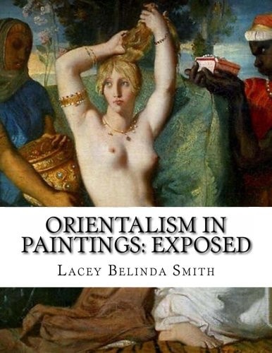 Orientalism in Paintings Exposed
