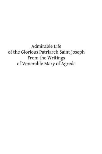 Admirable Life of the Glorious Patriarch Saint Joseph From the Writings of Venerable Mary of Agreda