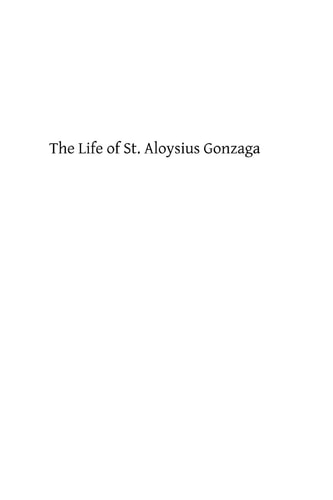 The Life of St. Aloysius Gonzaga Of the Company of Jesus