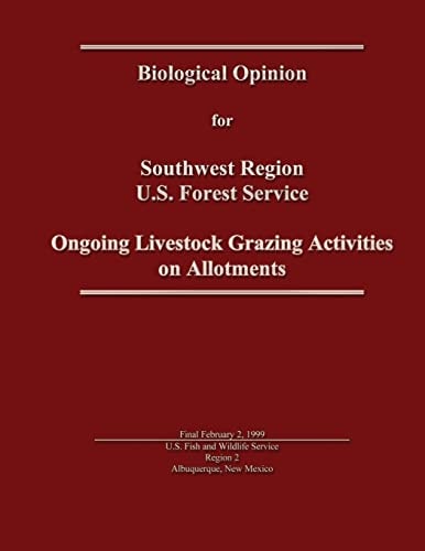 Ongoing Livestock Grazing Activities on Allotments - Biological Opinion for Southwest Region U. S. Forest Service
