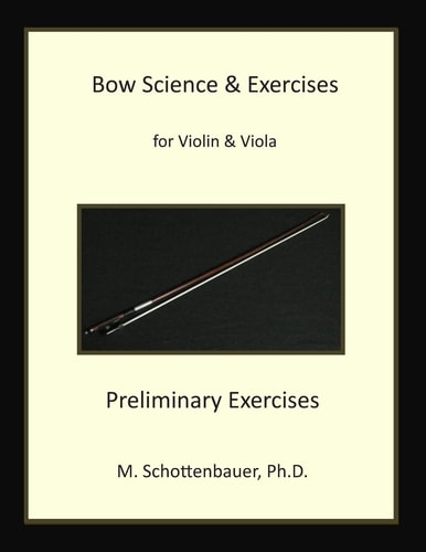 Bow Science & Exercises for Violin & Viola Preliminary Exercises