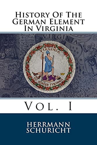 History Of The German Element In Virginia Vol. I