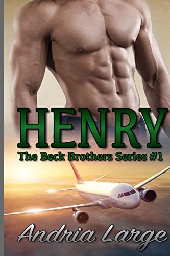 Henry (The Beck Brothers) The Beck Brothers Series