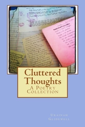 Cluttered Thoughts A Poetry Collection