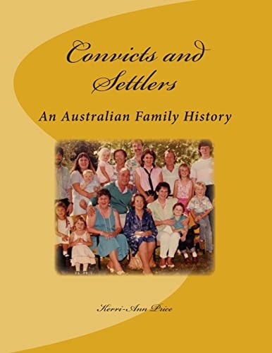 Convicts and Settlers An Australian Family History
