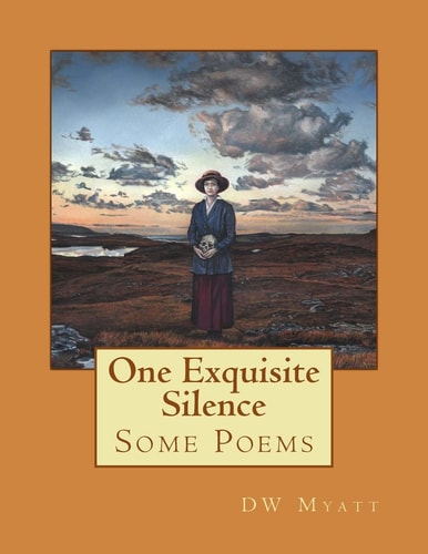 One Exquisite Silence Some Poems