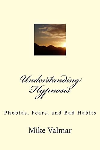 Understanding Hypnosis Phobias, Fears, and Bad Habits