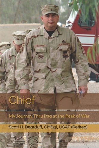 Chief My Journey Thru Iraq at the Peak of War
