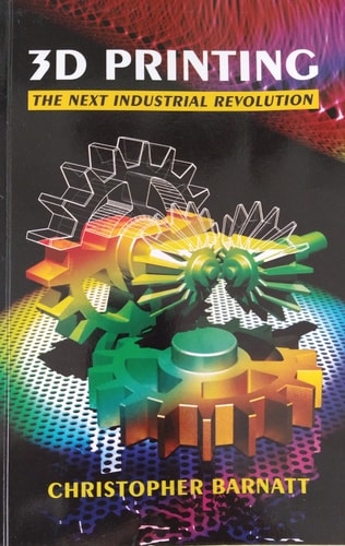 3D Printing The Next Industrial Revolution