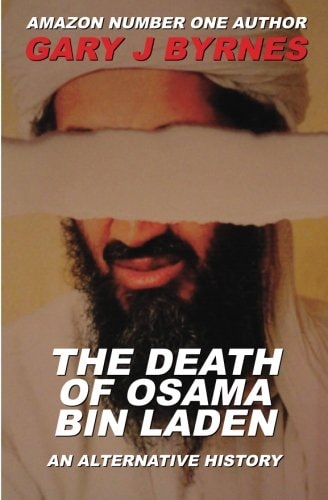 The Death of Osama Bin Laden - An Alternative History