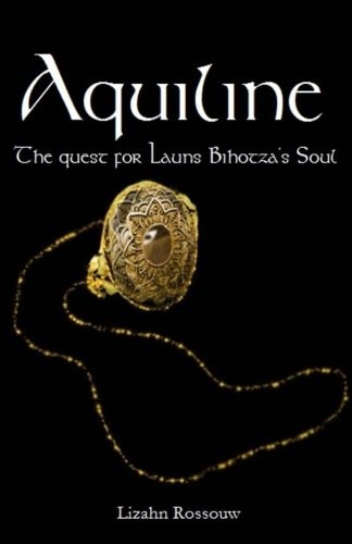Aquiline The Quest for Launs Bihotza's Soul