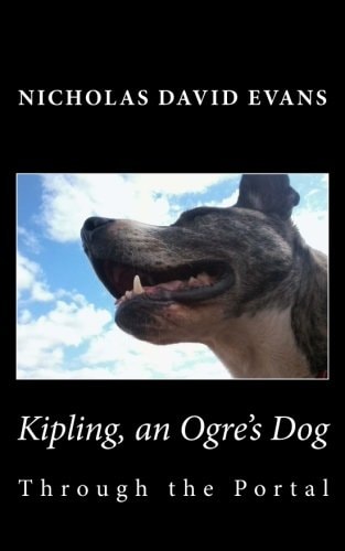 Kipling, an Ogre's Dog Through the Portal