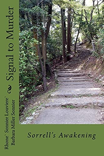 Signal to Murder Keith Edwards Sevan Sorrell Awakens Each Morning Not Knowing Who He Is. He Struggles with Acute Amnesia As a Result of an Attempt on His Life by a Diabolical Sociopath. Aided by Family He Awakens More Each Day, Each Moment
