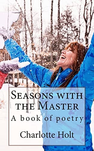 Seasons with the Master A Book of Poetry