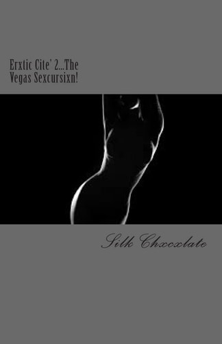 Erxtic Cite 2 The Vegas Sexcursixn!