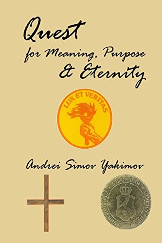 Quest for Meaning, Purpose and Eternity